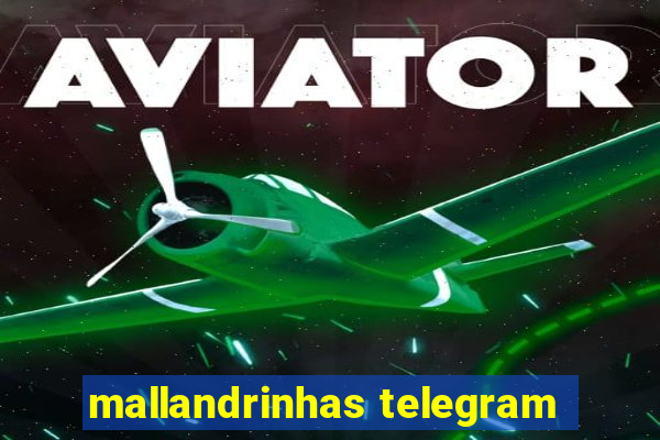 mallandrinhas telegram